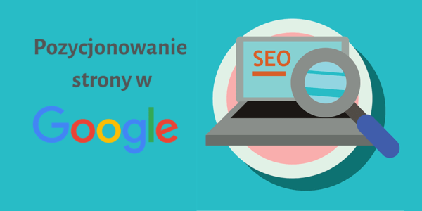 Grafika Pozycjonowanie strony w Google z lupą i napisem SEO